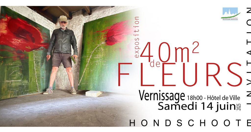 Carton d'invitation de l'exposition « 40m² de fleurs », Hôtel de Ville de Hondschoote, vernissage le samedi 14 juin 2025 à 18h